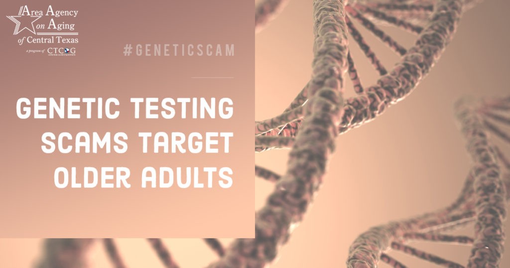 Genetic Testing Fraud Targets Older Adults * Area Agency On Aging Of ...