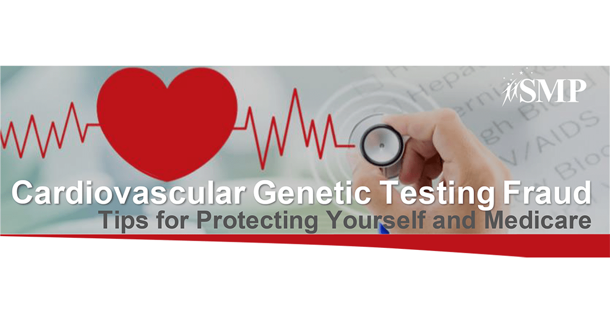Cardio Genetic Testing Fraud Tip from Senior Medicare Patrol