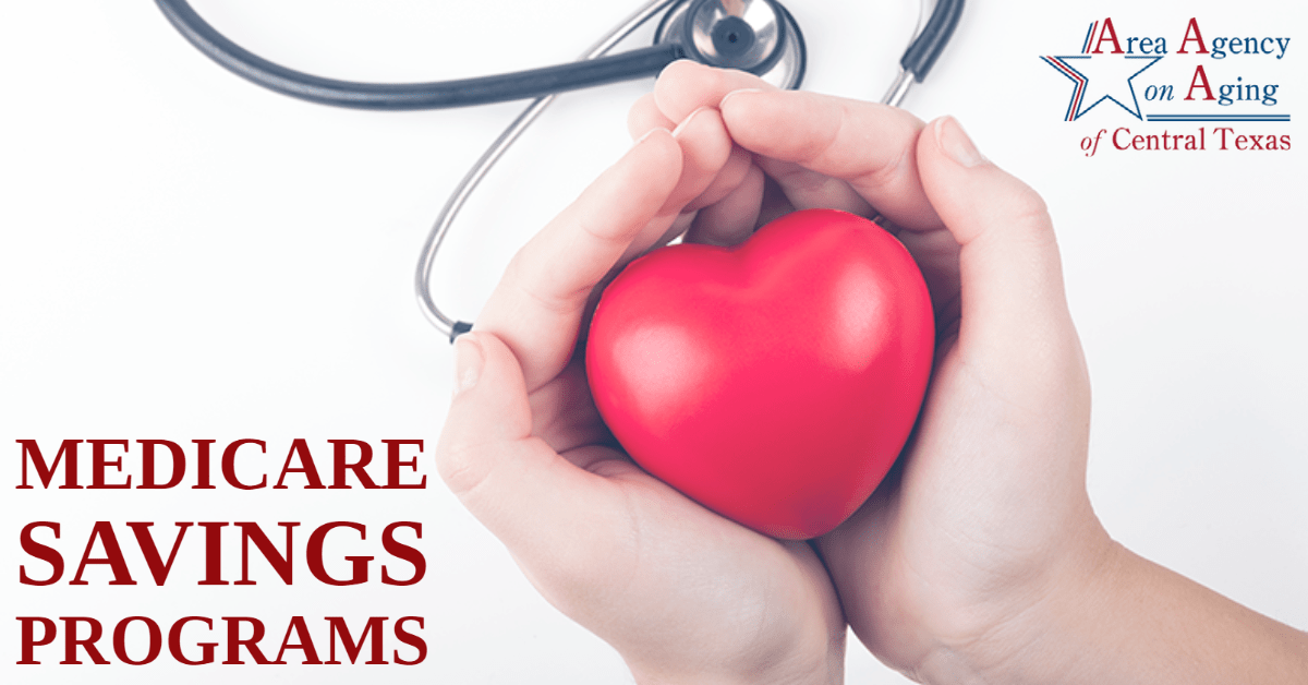 Understand The Benefits Offered By The Medicare Savings Programs Area 